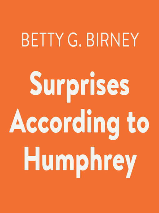 Title details for Surprises According to Humphrey by Betty G. Birney - Available